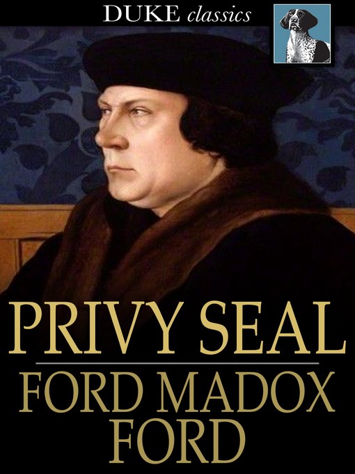 Title details for Privy Seal: His Last Venture by Ford Madox Ford - Wait list